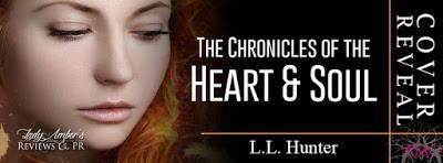 The Chronicles of Heart & Soul by LL Hunter @agarcia6510