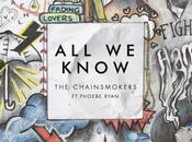 Single: Chainsmokers’ “All Know” Phoebe Ryan