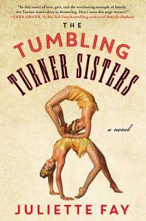 The Tumbling Turner Sisters by Juliette Fay- Feature and Review
