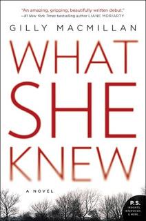 What She Knew by Gilly MacMillan - Feature and Review