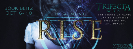 Rise by Luis Almonte @XpressoReads @Trifecta_Series