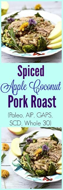 Spiced Apple Coconut Pork Roast (Paleo, GAPS, SCD, AIP, Whole 30)