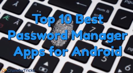 10 Best Free Password Manager Apps for Android