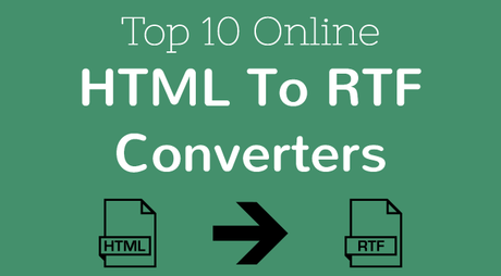 10 Best Online HTML to RTF Converters