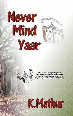 Never Mind Yaar by K Mathur: Communal Issues And Mumbai