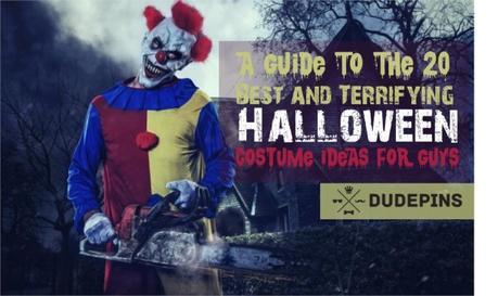20 Best and Terrifying Halloween Costume Ideas For Guys