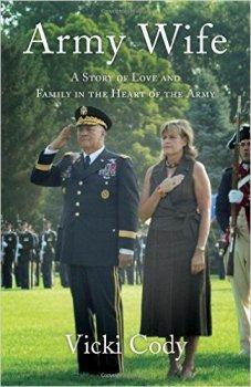 Army Wife: A Story of Love and Family in the Heart of the Army by Vicki Cody