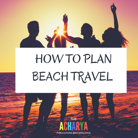 How to make holiday plan on a beach: Most wanted Tips for holidays in beach.
