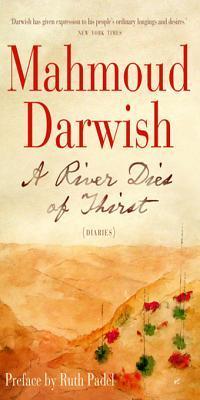 A River Dies of Thirst: Diaries by Mahmoud Darwish REVIEW