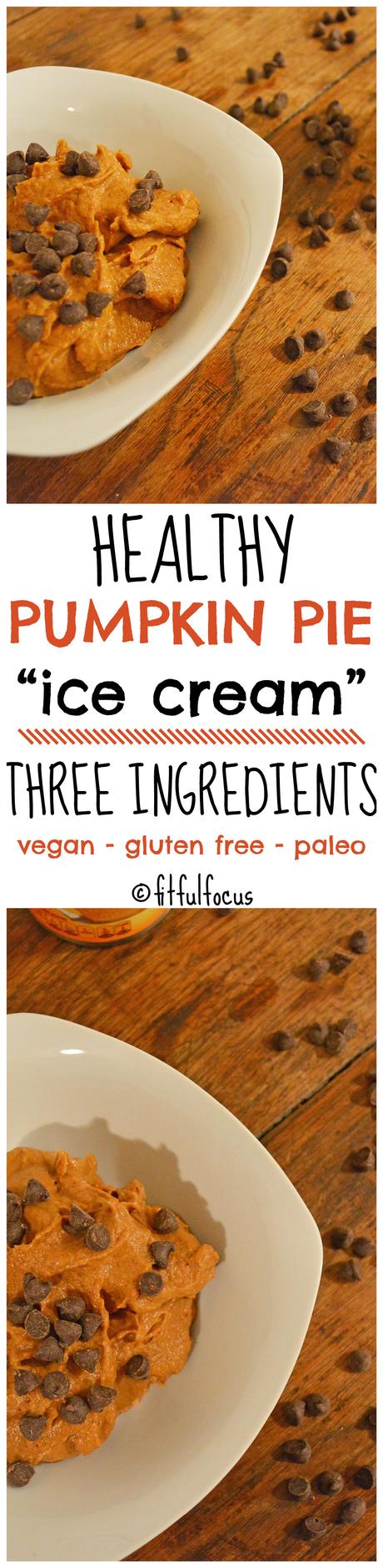 Healthy Pumpkin Pie “Ice Cream” (vegan, gluten free, paleo)