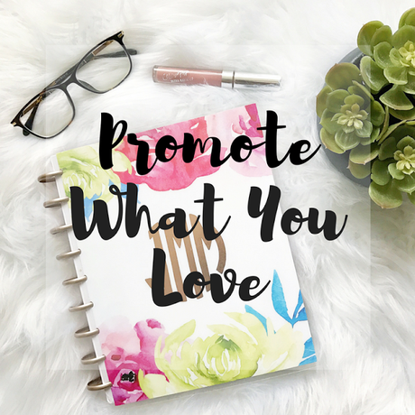 Promote What You Love