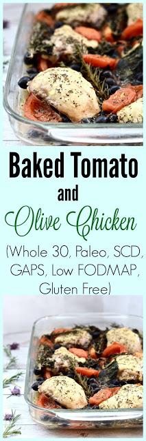 Baked Tomato and Olive Chicken (Paleo, Whole 30, GAPS, SCD, low FODMAP, Gluten Free)