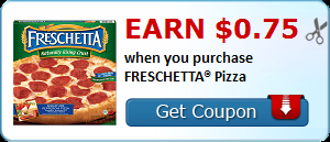 Earn $0.75 when you purchase FRESCHETTA® Pizza