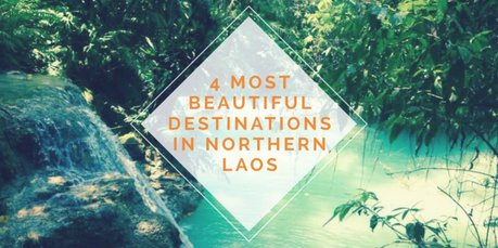 The Top 4 Most Beautiful Destinations in Northern Laos — Zo Around The World