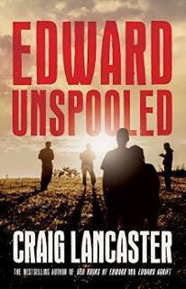Book Review: Edward Unspooled by Craig Lancaster