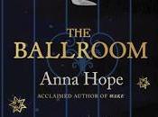 Ballroom Anna Hope Feature Review