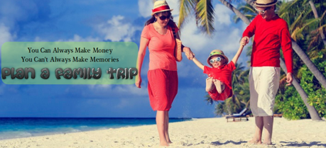 Tips To Plan A Family Trip — World Tourism Forum