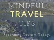 Redefining Tourism: Tips Mindful Traveler