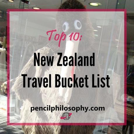 Top 10 New Zealand Travel Bucket List — Pencil Philosophy