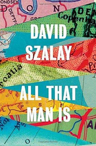 All That Man Is by David Szalay REVIEW