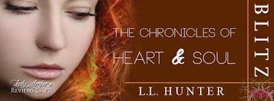 The Chronicles of Heart & Soul by LL Hunter @agarcia6510 @LLHunterbooks