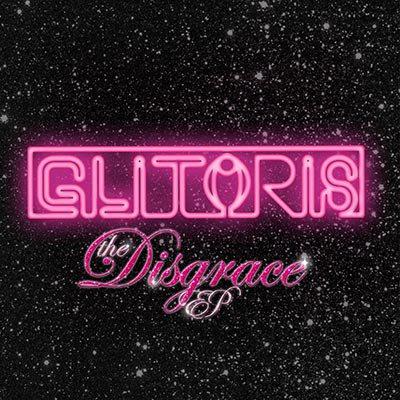 CD Review: Glitoris – The Disgrace EP