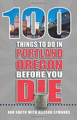 100-things-to-do-in-portland-before-you-die