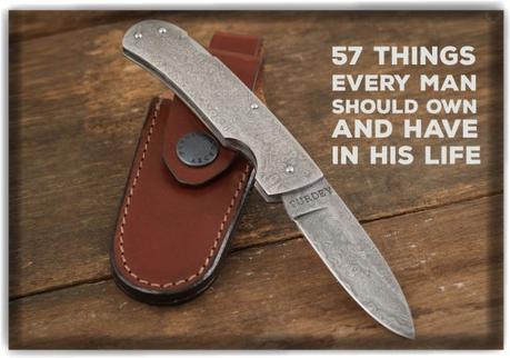 57 Things Every Man Should Own and Have in His Life