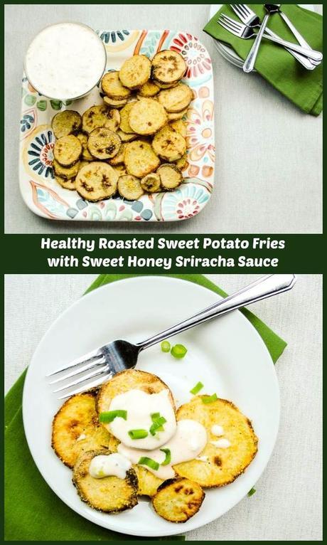 Healthy Roasted Sweet Potato Fries with Honey Sriracha Sauce