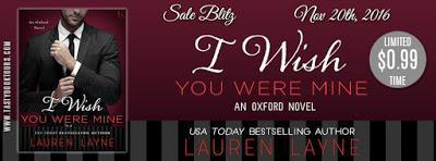 I Wish You Were Mine- An Oxford Novel- by Lauren Layne- ONLY $0.99 -FOR A LIMITED TIME