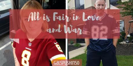 All is Fair in Love and War - Yesterday, my hubs and I drove to Maryland to watch a NFL game. He - the diehard Dallas Cowboy fan and I - the crazy Washington Redskins fan. Yes, it was GAME ON!