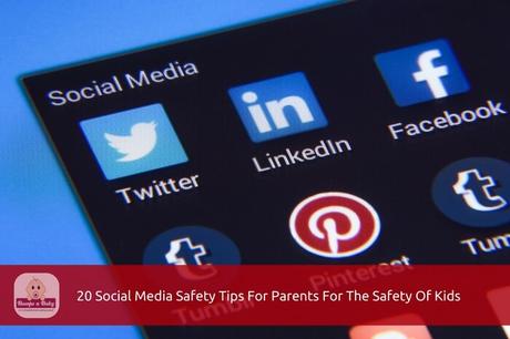 20 Social Media Safety Tips for Parents to Safeguard Kids