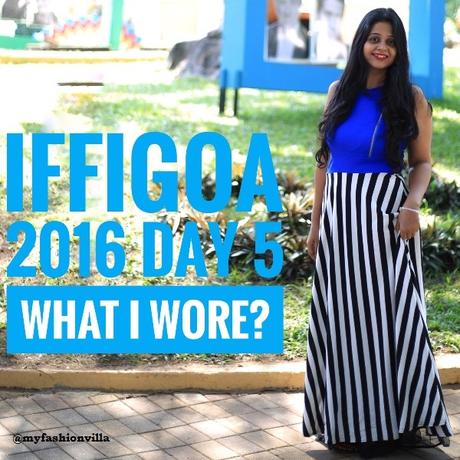 iffigoa-2016-day-5-what-i-wore-myfashionvilla