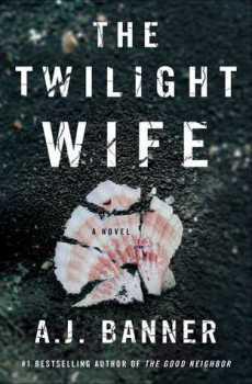 The Twilight Wife from A.J. Banner