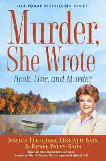 Murder, She Wrote- Hook, Line, and Murder by Jessica Fletcher, Donald Bain & Renee Paley-Bain- Feature and Review