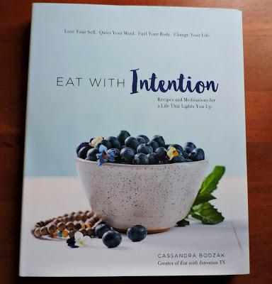 Eat With Intention, recipes and meditation for a life that lights you up