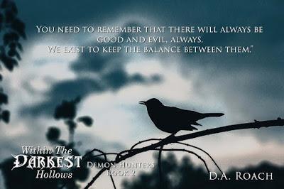 Within the Darkest Hallows (Demon Hunters #2) by DA Roach @ejbookpromos