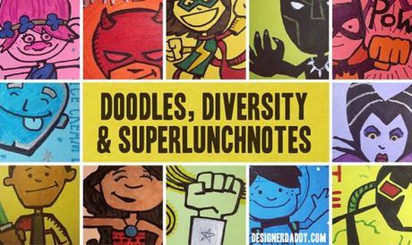 Doodles, Diversity, & Lunch Notes