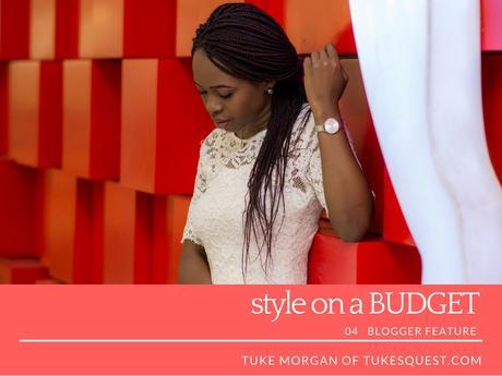 Style On A Budget || Tuke Morgan Of 'TukesQuest.com'