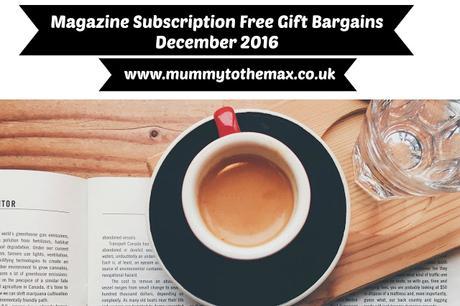 Magazine Subscription Free Gift Bargains December 2016