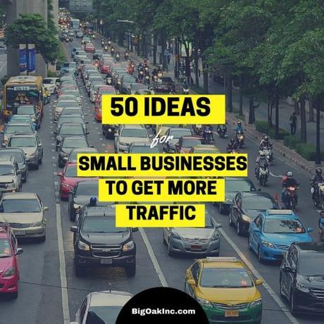 50 Ideas for Small Businesses to Get More Website Traffic