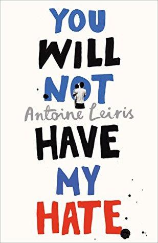 You Will Not Have My Hate by Antoine Leiris REVIEW