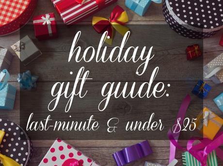 Gift Guide: Last Minute Gifts under $25