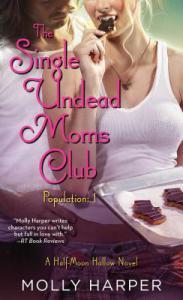 The Single Undead Moms Club by Molly Harper