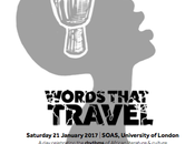 Words That Travel: Rhythms Literature Saturday January 2017 SOAS, University London