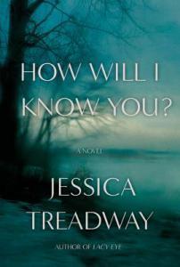 How Will I Know You? by Jessica Treadway