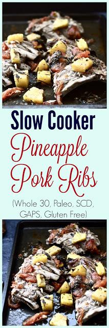 Slow Cooker Pineapple Pork Ribs (Paleo, low FODMAP, SCD, GAPS, Whole 30, Gluten Free)