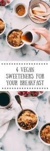 4 Vegan Sweeteners for Your Breakfast