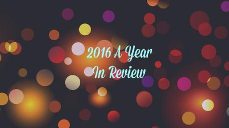 2016 A Year In Review