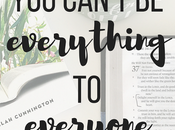 Can't Everything Everyone (and That's Okay)